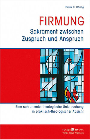 Buchcover Firmung | Patrik C Höring | EAN 9783776102604 | ISBN 3-7761-0260-8 | ISBN 978-3-7761-0260-4