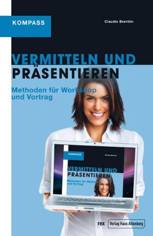 Buchcover Vermitteln und Präsentieren | Claudio Brentini | EAN 9783776102697 | ISBN 3-7761-0269-1 | ISBN 978-3-7761-0269-7