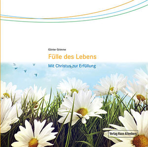 Buchcover Fülle des Lebens | Günter Grimme | EAN 9783776103021 | ISBN 3-7761-0302-7 | ISBN 978-3-7761-0302-1