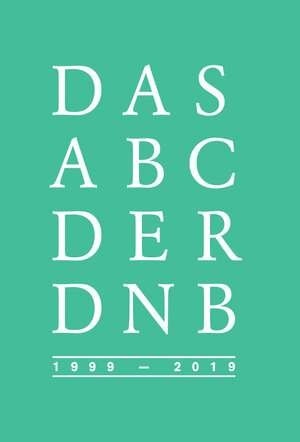Buchcover Das Abc der DNB | 1999-2019 | EAN 9783776215199 | ISBN 3-7762-1519-4 | ISBN 978-3-7762-1519-9