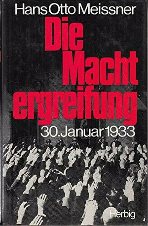 Die Machtergreifung. 30. Januar 1933