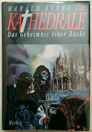 Die Kathedrale. Das Geheimnis einer Rache