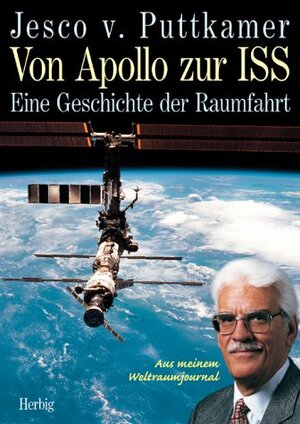 Von Apollo zur ISS. Eine Geschichte der Raumfahrt. Aus meinem Weltraumjournal