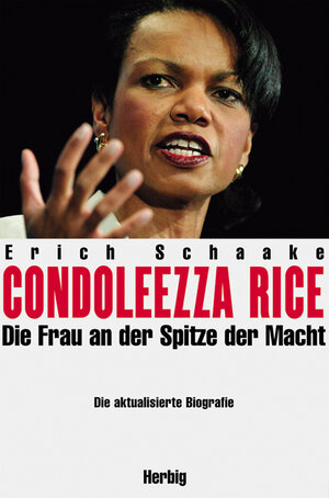 Condoleezza Rice . Die Frau an der Spitze der Macht