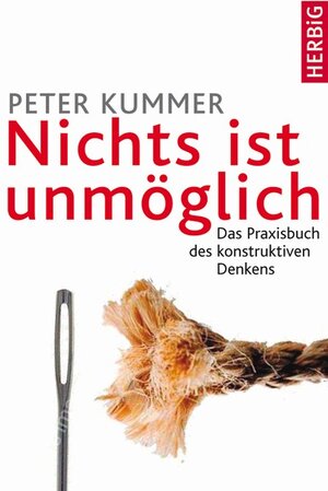Buchcover Nichts ist unmöglich | Peter Kummer | EAN 9783776625141 | ISBN 3-7766-2514-7 | ISBN 978-3-7766-2514-1
