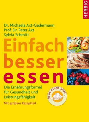 Buchcover Einfach besser essen | Michaela Axt-Gadermann | EAN 9783776625158 | ISBN 3-7766-2515-5 | ISBN 978-3-7766-2515-8