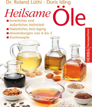 Buchcover Heilsame Öle | Roland Lüthi | EAN 9783776625851 | ISBN 3-7766-2585-6 | ISBN 978-3-7766-2585-1