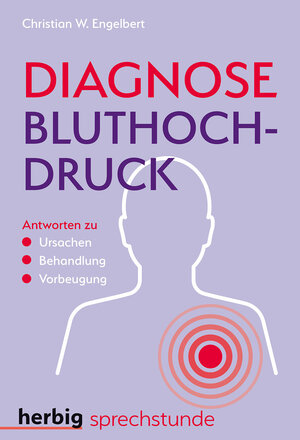 Buchcover Diagnose Bluthochdruck | Christian W. Engelbert | EAN 9783776628722 | ISBN 3-7766-2872-3 | ISBN 978-3-7766-2872-2