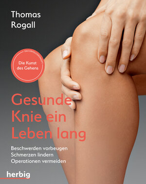 Buchcover Gesunde Knie ein Leben lang | Thomas Rogall | EAN 9783776628760 | ISBN 3-7766-2876-6 | ISBN 978-3-7766-2876-0