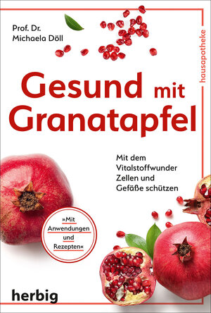 Buchcover Gesund mit Granatapfel | Michaela Döll | EAN 9783776628838 | ISBN 3-7766-2883-9 | ISBN 978-3-7766-2883-8