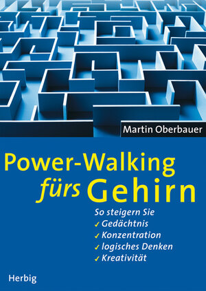 Buchcover Power-Walking fürs Gehirn | Martin Oberbauer | EAN 9783776650112 | ISBN 3-7766-5011-7 | ISBN 978-3-7766-5011-2