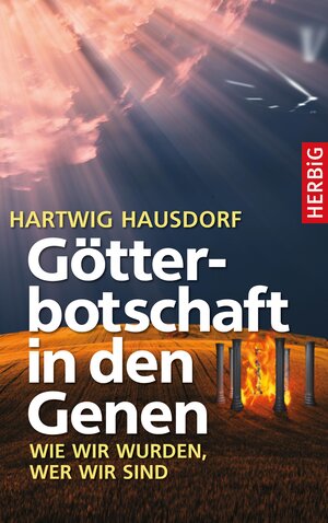 Buchcover Götterbotschaft in den Genen | Hartwig Hausdorf | EAN 9783776681475 | ISBN 3-7766-8147-0 | ISBN 978-3-7766-8147-5