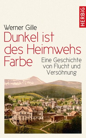 Buchcover Dunkel ist des Heimwehs Farbe | Werner Gille | EAN 9783776682229 | ISBN 3-7766-8222-1 | ISBN 978-3-7766-8222-9