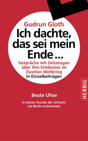 Buchcover In letzter Stunde der Schlacht um Berlin entkommen | Beate Uhse | EAN 9783776682311 | ISBN 3-7766-8231-0 | ISBN 978-3-7766-8231-1