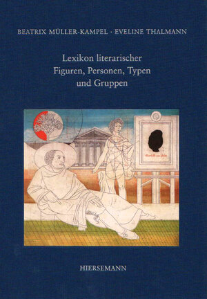 Buchcover Lexikon literarischer Figuren, Personen, Typen und Gruppen | Beatrix Müller-Kampel | EAN 9783777212135 | ISBN 3-7772-1213-X | ISBN 978-3-7772-1213-5