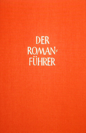 Buchcover Der Romanführer. Der Inhalt der Romane und Novellen der Weltliteratur  | EAN 9783777220215 | ISBN 3-7772-2021-3 | ISBN 978-3-7772-2021-5