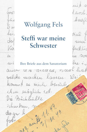 Buchcover Steffi war meine Schwester | Wolfgang Fels | EAN 9783777224046 | ISBN 3-7772-2404-9 | ISBN 978-3-7772-2404-6