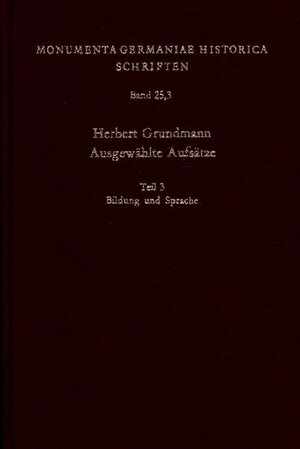 Buchcover Ausgewählte Aufsätze | Herbert Grundmann | EAN 9783777278032 | ISBN 3-7772-7803-3 | ISBN 978-3-7772-7803-2