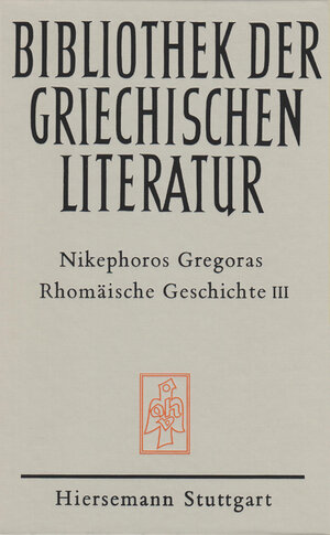 Buchcover Rhomäische Geschichte. Historia Rhomaike | Nikephoros Gregoras | EAN 9783777288055 | ISBN 3-7772-8805-5 | ISBN 978-3-7772-8805-5