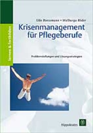 Buchcover Krisenmanagement für Pflegeberufe | Udo Boessmann | EAN 9783777313320 | ISBN 3-7773-1332-7 | ISBN 978-3-7773-1332-0