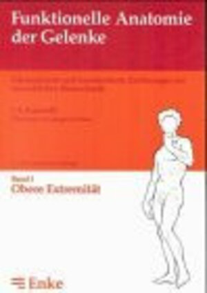 Buchcover Funktionelle Anatomie der Gelenke / Funktionelle Anatomie der Gelenke | I A Kapandji | EAN 9783777314013 | ISBN 3-7773-1401-3 | ISBN 978-3-7773-1401-3