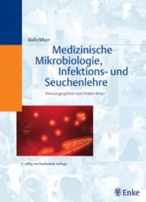 Medizinische Mikrobiologie, Infektions- und Seuchenlehre