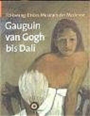 Gaugin, van Gogh bis Dali. Folkwang: Erstes Museum der Moderne