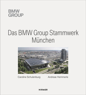 Buchcover Das BMW Group Stammwerk München  | EAN 9783777425504 | ISBN 3-7774-2550-8 | ISBN 978-3-7774-2550-4
