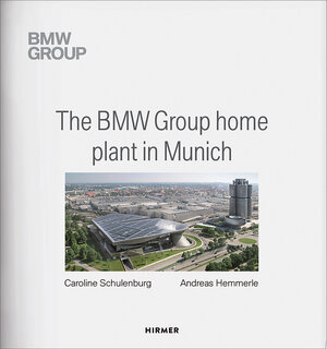 Buchcover The BMW Group Home Plant in Munich  | EAN 9783777425740 | ISBN 3-7774-2574-5 | ISBN 978-3-7774-2574-0