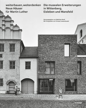 Buchcover Weiterbauen, Weiterdenken - Neue Häuser für Martin Luther  | EAN 9783777427881 | ISBN 3-7774-2788-8 | ISBN 978-3-7774-2788-1