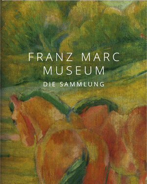 Buchcover Franz Marc Museum  | EAN 9783777433790 | ISBN 3-7774-3379-9 | ISBN 978-3-7774-3379-0