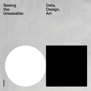 Buchcover Seeing the Unseeable - Data, Design, Art | EAN 9783777445106 | ISBN 3-7774-4510-X | ISBN 978-3-7774-4510-6