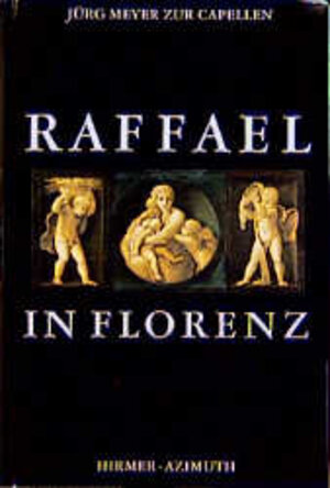 Raffael in Florenz