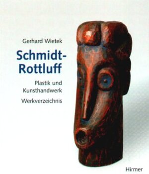 Karl Schmidt-Rottluff: Plastik und Kunsthandwerk: Werkverzeichnis