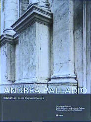 Andrea Palladio. Bildatlas zum Gesamtwerk. Sonderausgabe