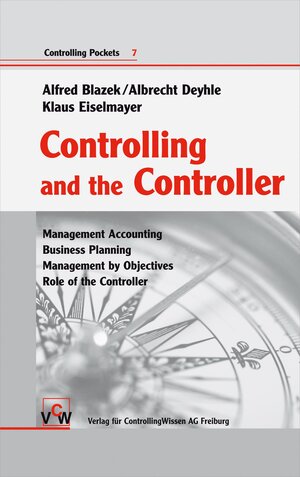 Buchcover Controlling and the Controller | Alfred Blazek | EAN 9783777500423 | ISBN 3-7775-0042-9 | ISBN 978-3-7775-0042-3