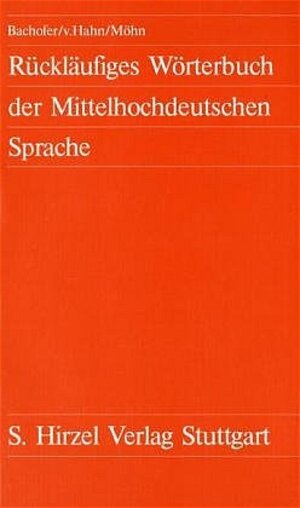 Rückläufiges Wörterbuch der Mittelhochdeutschen Sprache