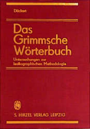 Das Grimmsche Wörterbuch: Untersuchungen zur lexikographischen Methodologie