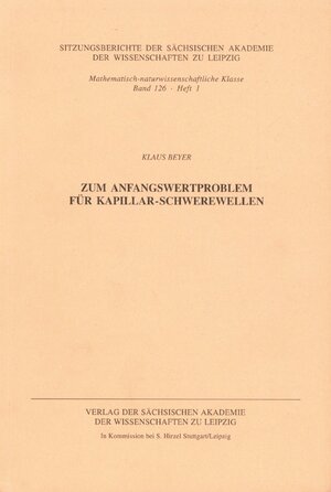 Buchcover Zum Anfangswertproblem für Kapillar-Schwerewellen | Klaus Beyer | EAN 9783777607542 | ISBN 3-7776-0754-1 | ISBN 978-3-7776-0754-2