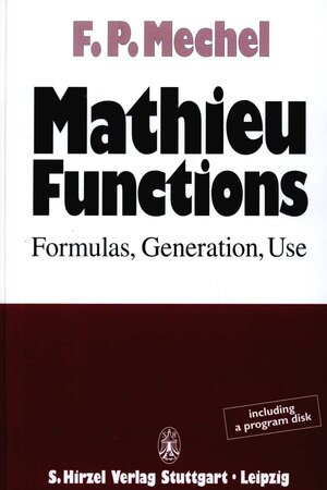 Buchcover Mathieu Functions | Fridolin P. Mechel | EAN 9783777608105 | ISBN 3-7776-0810-6 | ISBN 978-3-7776-0810-5
