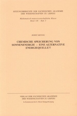Buchcover Chemische Speicherung von Sonnenenergie - eine alternative Energiequelle?! | Horst Hennig | EAN 9783777608174 | ISBN 3-7776-0817-3 | ISBN 978-3-7776-0817-4