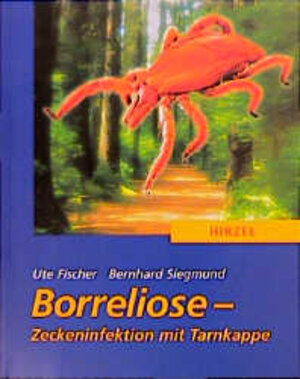 Buchcover Borreliose | Ute Fischer | EAN 9783777610092 | ISBN 3-7776-1009-7 | ISBN 978-3-7776-1009-2