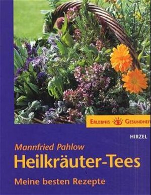 Heilkräuter-Tees: Meine besten Rezepte