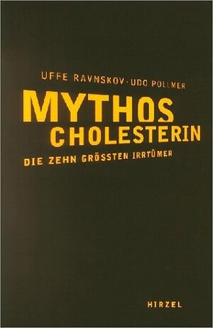 Buchcover Mythos Cholesterin | Uffe Ravnskov | EAN 9783777611815 | ISBN 3-7776-1181-6 | ISBN 978-3-7776-1181-5