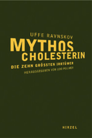 Buchcover Mythos Cholesterin | Uffe Ravnskov | EAN 9783777612478 | ISBN 3-7776-1247-2 | ISBN 978-3-7776-1247-8