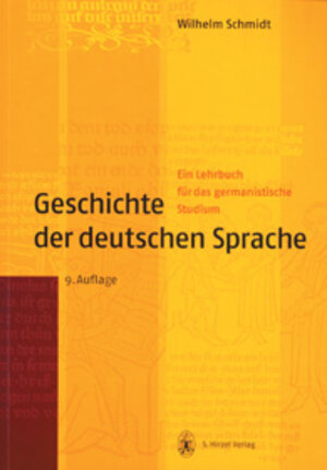 Geschichte der deutschen Sprache. Ein Lehrbuch für das germanistische Studium