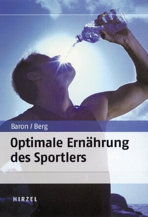 Optimale Ernährung des Sportlers. Mit Nährwerttabellen und vielen Rezeptvorschlägen