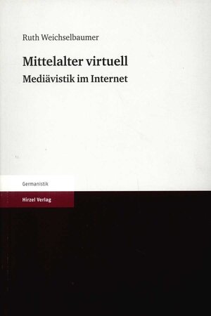 Mittelalter virtuell. Mediävistik im Internet