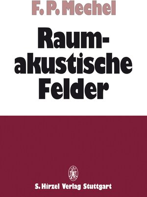 Buchcover Raumakustische Felder | Fridolin P. Mechel | EAN 9783777616179 | ISBN 3-7776-1617-6 | ISBN 978-3-7776-1617-9