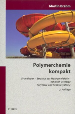 Buchcover Polymerchemie kompakt | Martin Brahm | EAN 9783777616360 | ISBN 3-7776-1636-2 | ISBN 978-3-7776-1636-0
